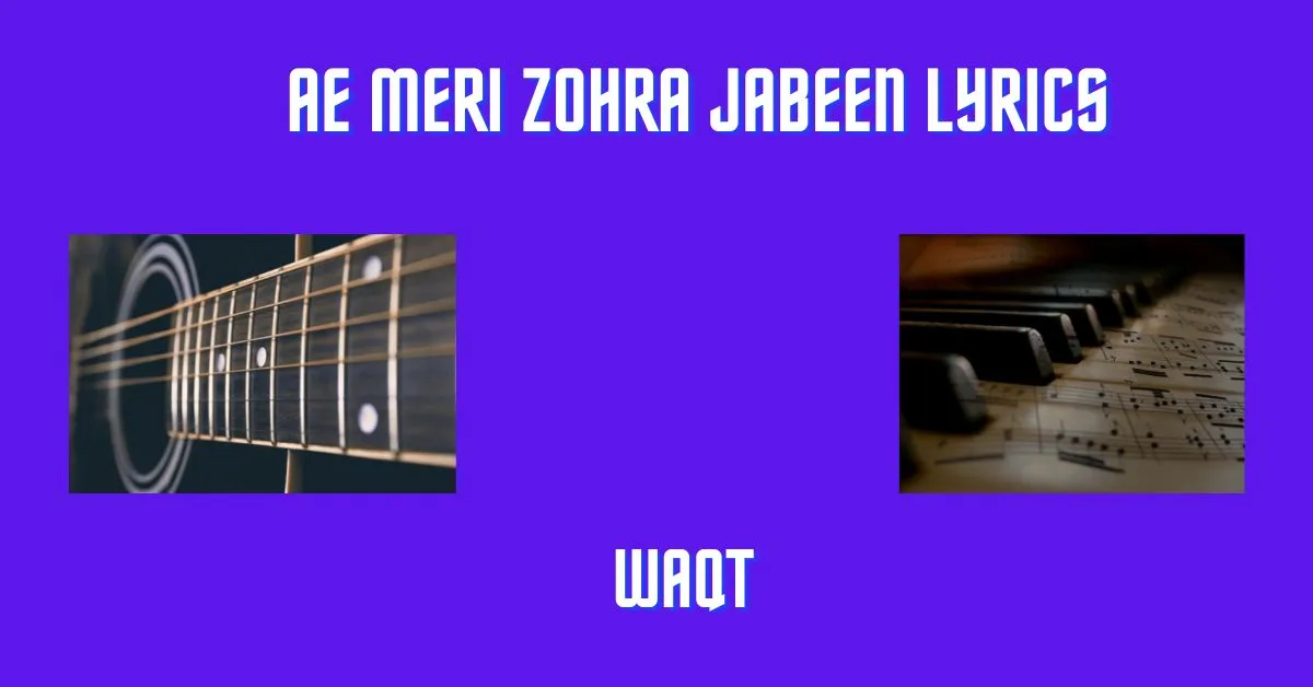 Ae Meri Zohra Jabeen Lyrics