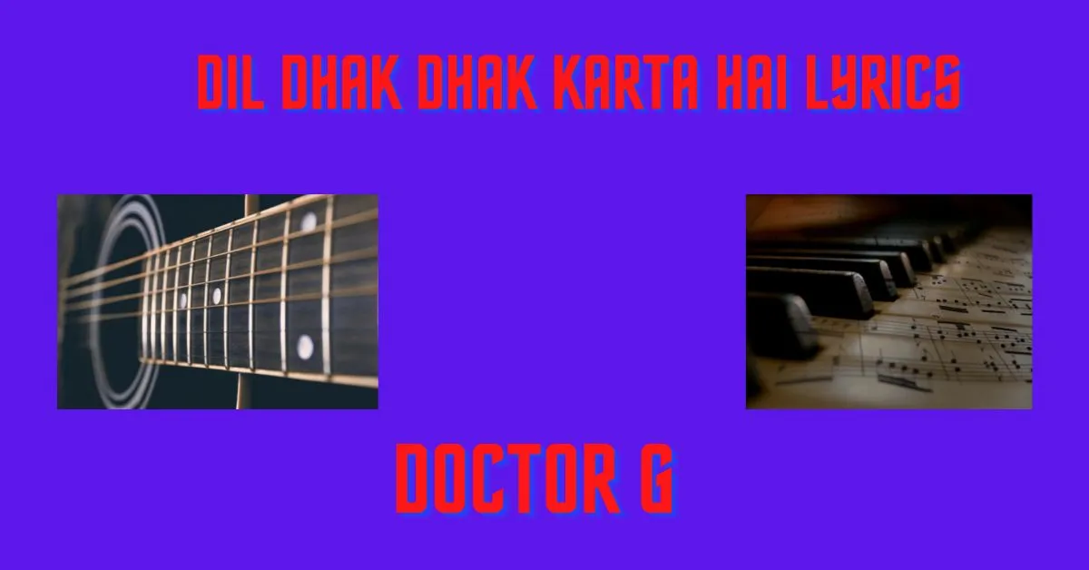 Dil Dhak Dhak Karta Hai Lyrics